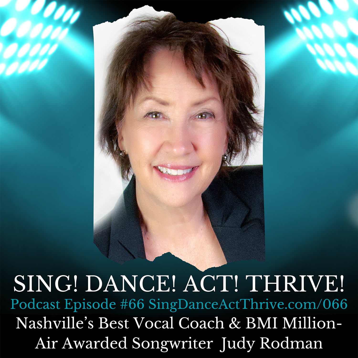 Nashvilles-Best-Vocal-Coach-Judy-Rodman-on-Sing-Dance-Act-Thrive-Podcast-1