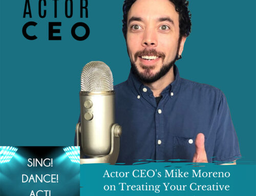 Actor CEO’s Mike Moreno on Treating Your Creative Career As A Business