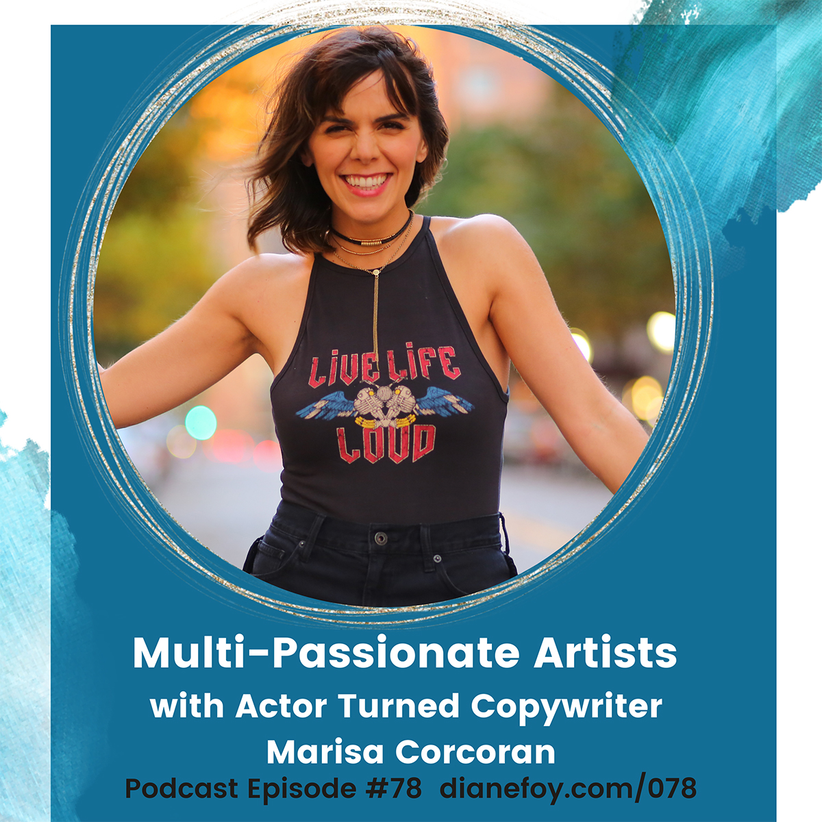Multi-Passionate Artists Podcast withActor Turned Copywriter Marisa Corcoran on Crafting Personality-filled Copy