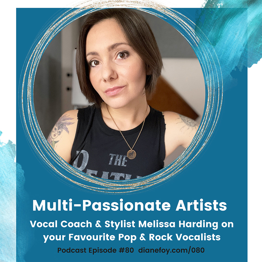 Multi-Passionate Artists Podcast with Vocal Coach & Stylist Melissa Harding