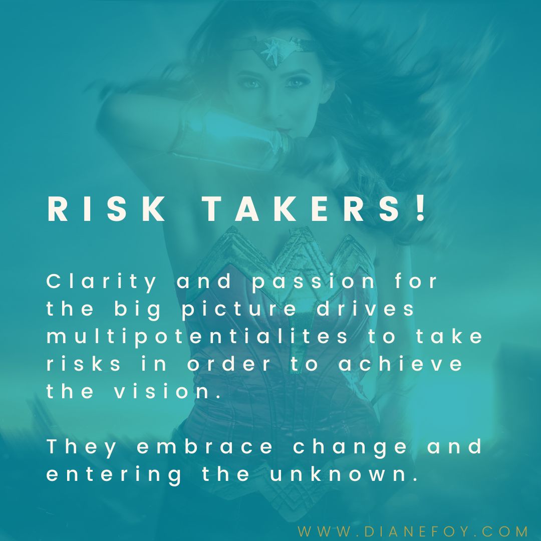 MULTIPOTENTIALITY SUPERPOWERS! RISK TAKERS!