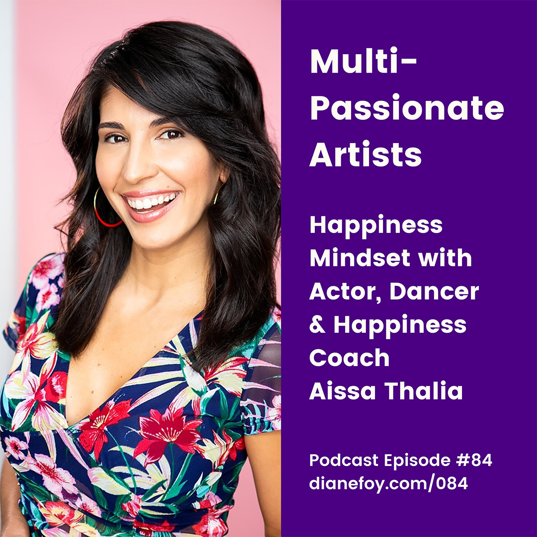Happiness Mindset with Actor, Dancer & Happiness Coach Aissa Thalia on Multi-Passionate Artists Podcast