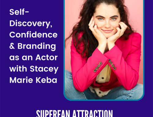 Superfan Attraction: Self-Discovery, Confidence & Branding with Actor Stacey Marie Keba