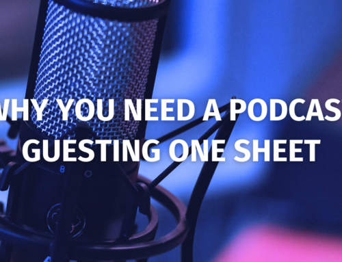 Why You Need a Podcast Guesting One Sheet