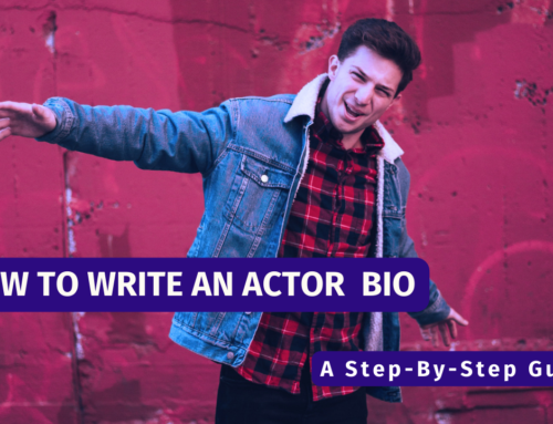 How To Write An Actor Bio: A Step-by-Step Guide